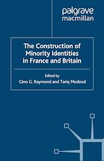 Télécharger le livre :  The Construction of Minority Identities in France and Britain