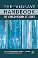 Télécharger le livre :  The Palgrave Handbook of Childhood Studies