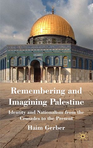 Téléchargez le livre :  Remembering and Imagining Palestine