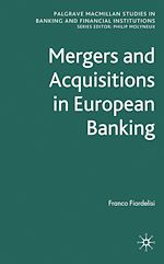 Télécharger le livre :  Mergers and Acquisitions in European Banking