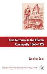 Télécharger le livre :  Irish Terrorism in the Atlantic Community, 1865–1922