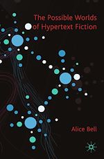 Télécharger le livre :  The Possible Worlds of Hypertext Fiction