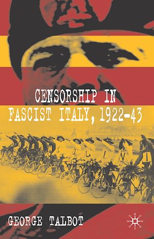 Téléchargez le livre :  Censorship in Fascist Italy, 1922-43