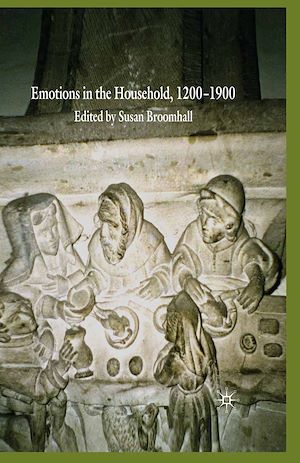 Téléchargez le livre :  Emotions in the Household, 1200–1900