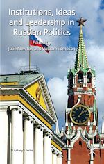 Télécharger le livre :  Institutions, Ideas and Leadership in Russian Politics