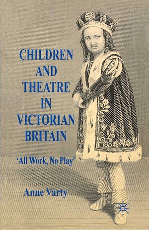 Téléchargez le livre :  Children and Theatre in Victorian Britain