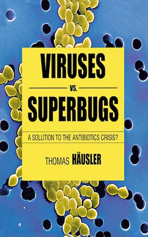 Téléchargez le livre :  Viruses Vs. Superbugs