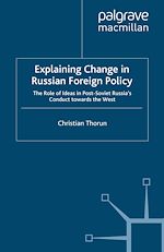 Télécharger le livre :  Explaining Change in Russian Foreign Policy