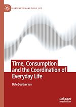Télécharger le livre :  Time, Consumption and the Coordination of Everyday Life