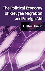 Télécharger le livre :  The Political Economy of Refugee Migration and Foreign Aid