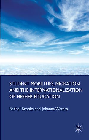 Téléchargez le livre :  Student Mobilities, Migration and the Internationalization of Higher Education