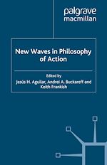 Télécharger le livre :  New Waves in Philosophy of Action