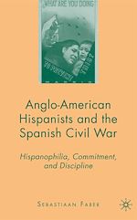 Télécharger le livre :  Anglo-American Hispanists and the Spanish Civil War