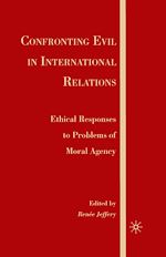Télécharger le livre :  Confronting Evil in International Relations