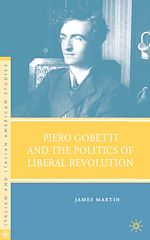 Télécharger le livre :  Piero Gobetti and the Politics of Liberal Revolution