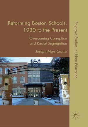 Téléchargez le livre :  Reforming Boston Schools, 1930 to the present