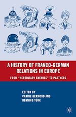 Télécharger le livre :  A History of Franco-German Relations in Europe