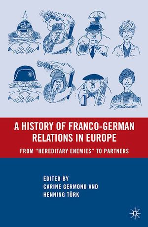 Téléchargez le livre :  A History of Franco-German Relations in Europe