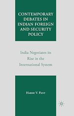 Télécharger le livre :  Contemporary Debates in Indian Foreign and Security Policy