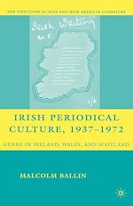 Télécharger le livre :  Irish Periodical Culture, 1937-1972
