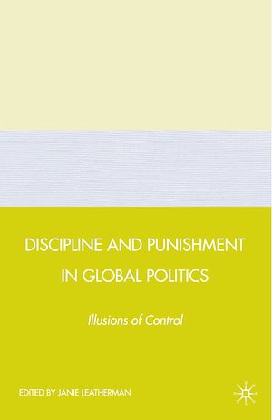 Téléchargez le livre :  Discipline and Punishment in Global Politics