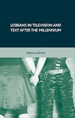 Télécharger le livre :  Lesbians in Television and Text after the Millennium