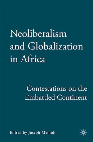 Téléchargez le livre :  Neoliberalism and Globalization in Africa
