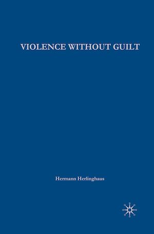Téléchargez le livre :  Violence without Guilt