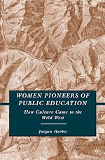 Télécharger le livre :  Women Pioneers of Public Education