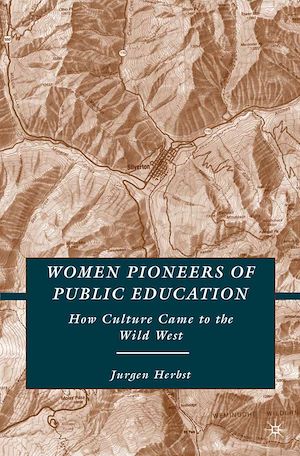 Téléchargez le livre :  Women Pioneers of Public Education