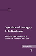 Télécharger le livre :  Separatism and Sovereignty in the New Europe