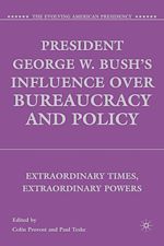 Télécharger le livre :  President George W. Bush's Influence over Bureaucracy and Policy