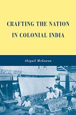 Télécharger le livre :  Crafting the Nation in Colonial India