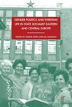 Télécharger le livre :  Gender Politics and Everyday Life in State Socialist Eastern and Central Europe