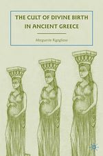 Télécharger le livre :  The Cult of Divine Birth in Ancient Greece