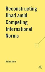Télécharger le livre :  Reconstructing Jihad amid Competing International Norms