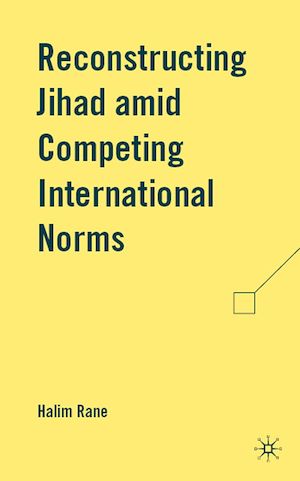Téléchargez le livre :  Reconstructing Jihad amid Competing International Norms