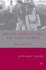 Télécharger le livre :  Mexican American Girls and Gang Violence