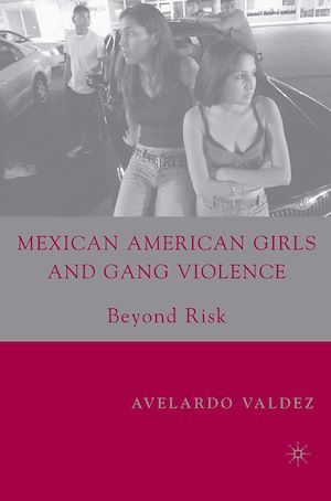 Téléchargez le livre :  Mexican American Girls and Gang Violence