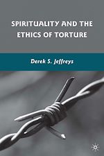 Télécharger le livre :  Spirituality and the Ethics of Torture