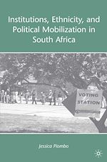 Télécharger le livre :  Institutions, Ethnicity, and Political Mobilization in South Africa