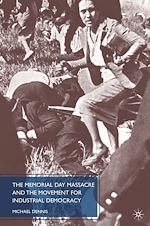 Télécharger le livre :  The Memorial Day Massacre and the Movement for Industrial Democracy