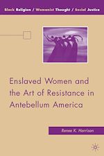 Télécharger le livre :  Enslaved Women and the Art of Resistance in Antebellum America