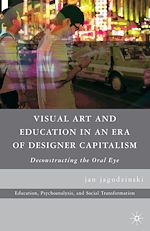 Télécharger le livre :  Visual Art and Education in an Era of Designer Capitalism