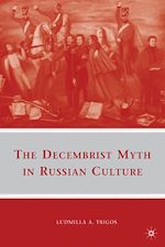 Télécharger le livre :  The Decembrist Myth in Russian Culture