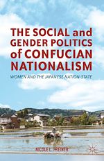 Télécharger le livre :  The Social and Gender Politics of Confucian Nationalism