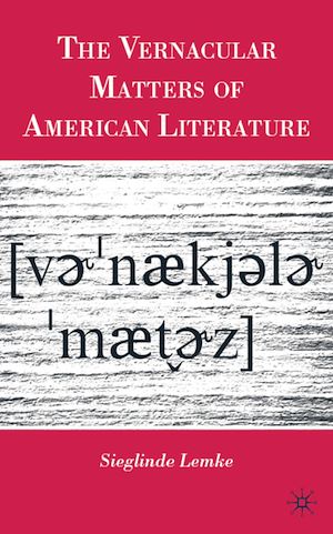 Téléchargez le livre :  The Vernacular Matters of American Literature