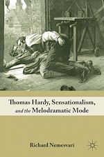 Télécharger le livre :  Thomas Hardy, Sensationalism, and the Melodramatic Mode