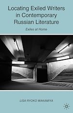 Télécharger le livre :  Locating Exiled Writers in Contemporary Russian Literature
