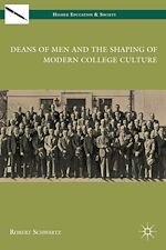 Télécharger le livre :  Deans of Men and the Shaping of Modern College Culture